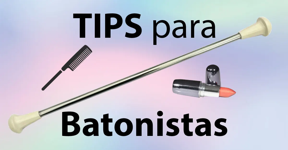 tips_para_batonistas_parte_2